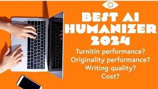 Best AI Humanizer 2024 Ranking 15 Popular Tools Using Turnitin amp Originality AI [upl. by Valdas]