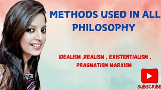 Methods in Idealism  Realism Existentialism Pragmatism  Naturalism and Marxism [upl. by Annaig]