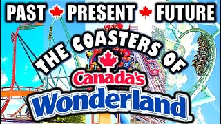 The Coasters of Canadas Wonderland Past Present amp Future  By the Numbers [upl. by Laurita880]