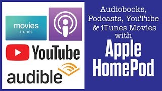 Using Apple HomePod with Audible YouTube Podcasts amp iTunes Movies [upl. by Heloise]