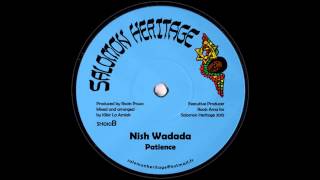 Nish Wadada  Patience [upl. by Yenots]