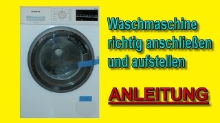 Waschmaschine anschließen amp richtig aufstellen  Anleitung [upl. by Hubert]