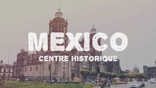 Voyager à Mexico  Conseils pour visiter le centre historique MEX1 [upl. by Flint597]