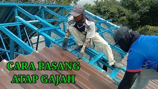 Cara pasang atap gajahjamarimarichannel [upl. by Ikkir]