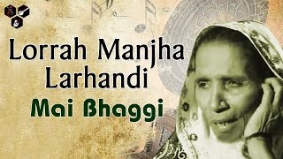 Lorrah Manjha Larhandi  Mai Bhaggi  Popular Sindhi Folk Songs  Sindhi Song Famous [upl. by Blus]