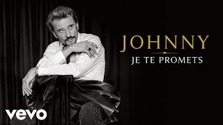 Johnny Hallyday  Je te promets Audio Officiel 2021 Version single [upl. by Ispep]