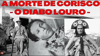 A MORTE DO CANGACEIRO CORISCO O “DIABO LOURO” [upl. by Yren]