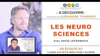 S1E7À découvrirDavid LefrançoisNeuroScience [upl. by Eixam]