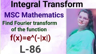 14 Find Fourier transform of the function  fxex of Laplace Transform [upl. by Gayle]