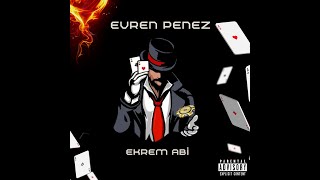 Evren Penez  Ekrem Abi Official Audio [upl. by Aiello]