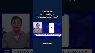 Zillow CEO on creating a housing super app [upl. by Lleze]