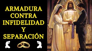 PROTEGE TU MATRIMONIO CON LA ARMADURA CELESTIAL  PODEROSA ORACIÓN [upl. by Haididej]