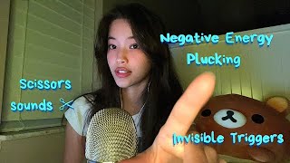 ASMR Negative Energy Plucking 🧼 Invisible Triggers ✂️ Scissors Sounds [upl. by Carolee]