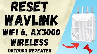 How To Reset Wavlink AX3000 WiFi 6 Outdoor Long Range WiFi Repeater To Factory Default Settings [upl. by Lindie]