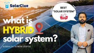 Hybrid Solar Power System  How Hybrid Solar Power System Works  OnGrid  OffGrid VS Hybrid [upl. by Sasnett278]