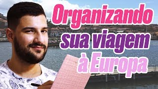 Como Planejar uma Viagem à Europa 5 Passos SIMPLES [upl. by Duwe]