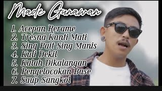 MADE GUNAWAN FULL ALBUM [upl. by Petigny]