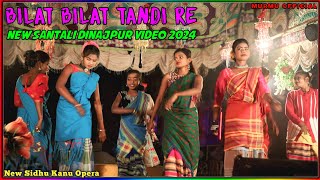 Bilat Bilat Tandi ReNew Santali Dinajpur Video 2024New Sidhu Kanu OperaMurmu Official [upl. by Artaed781]