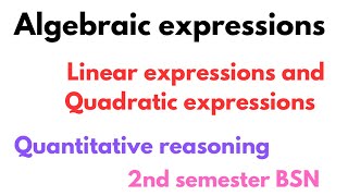 Algebraic expressions  linear and Quadratic equation  Quantitative reasoning  BSN 2nd semester [upl. by Yot]