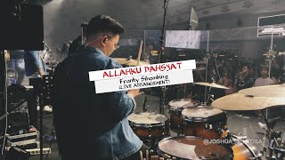 ALLAHKU DAHSYAT  FRANKY SIHOMBING LIVE ARRANGEMENT [upl. by Nomihs454]