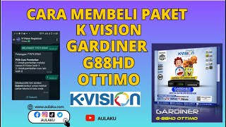 Cara Beli Paket K Vision Gardiner G88HD Ottimo Melalui Whatsapp  Cara Membeli Paket K Vision [upl. by Bocock860]