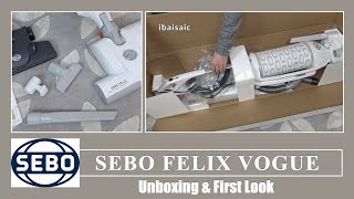 Sebo Felix Vogue Upright Vacuum Cleaner Unboxing amp First Look [upl. by Zilef]