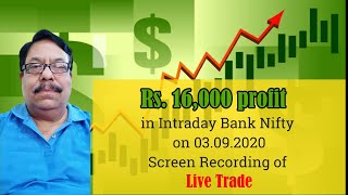 Rs 16000 profit in Intraday Bank Nifty on 03092020  Screen Recording of Live Trade [upl. by Kath]