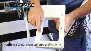 Watersnake—How To Attach An Electric Motor QuickRelease Bracket [upl. by Idel]