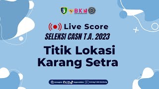 Live Score Seleksi Kompetensi CPPPK Tahun 2023Tilok Karang Setra Hotel amp Cottages16112023Sesi 2 [upl. by Nirtak984]