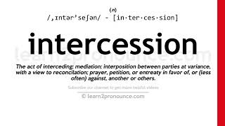 Pronunciation of Intercession  Definition of Intercession [upl. by Dex]