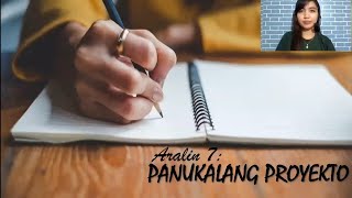 Aralin 7  Panukalang Proyekto [upl. by Abla377]