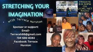 Stretching your Imagination w Terrace Hurston on LICMCnet Radio [upl. by Valerle]