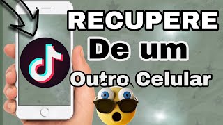 Como Recuperar Conta Do Tiktok De Outro Celular Método Atualizado 2023 [upl. by Gustie]