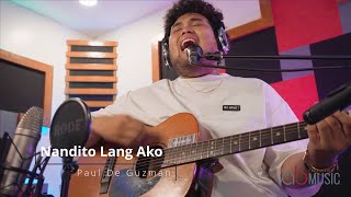 Nandito Lang Ako Live  Paul De Guzman [upl. by Odravde]