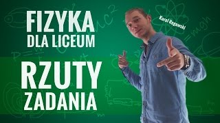 Fizyka  Rzuty w polu grawitacyjnym zadania [upl. by Etam]