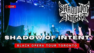 Shadow of Intent  Intensified Genocide  The Black Opera Tour Live In Toronto 2024 [upl. by Fancy]