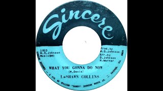 1971  Lashawn Collins  What Are You Gonna Do Now [upl. by Daren]