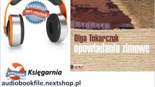 OPOWIADANIA ZIMOWE  OLGA TOKARCZUK AudioBook MP3 [upl. by Keegan410]