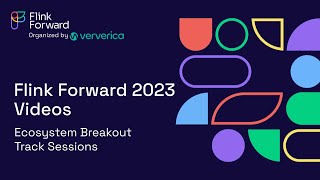 Ecosystem Breakout Track Sessions  Flink Forward 2023 [upl. by Fadiman922]