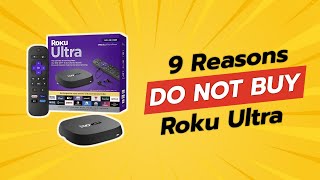 DONT BUY Roku Ultra Before Watching THIS VIDEO 9 Reasons [upl. by Hserus]