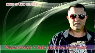 NICOLAE GUTA  ASTA SEARA EU SUNT BEAT [upl. by Alled]