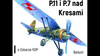 PZL P7 i PZL P11 nad Kresami  czyli o Eskadrze KOP [upl. by Janaye]