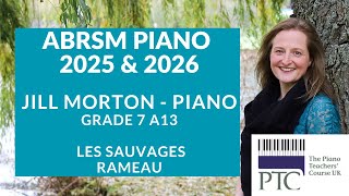 Les Sauvages  Rameau A13 Gd 7 ABRSM Piano 2025 amp 2026 Jill Morton  Piano [upl. by Saraann]