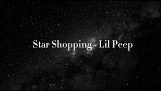 Star Shopping  Lil Peep lyrics [upl. by Ayifas]