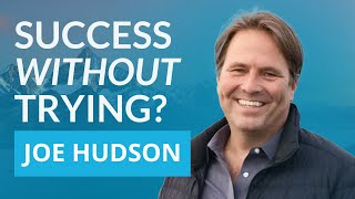 Inner Peace For High Achievers — Joe Hudson [upl. by Aimerej]