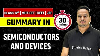 SEMICONDUCTORS AND DEVICES  Summary in 30 Minutes  Physics  Class12thMHTCETNEETJEE [upl. by Siramad308]