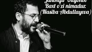 JAHONGIR OTAJONOV  BAXT OZI NIMADIR  NASIBA ABDULLAYEVA  BAXT OZI NIMADIR [upl. by Osterhus958]