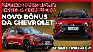 CHEVROLET AUMENTA O BÔNUS PARA PCD NOVOS MODELOS LIBERADOS COM TODAS ISENÇÕES [upl. by Weston]