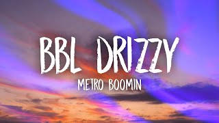 Metro Boomin  BBL DRIZZY [upl. by Hplar]