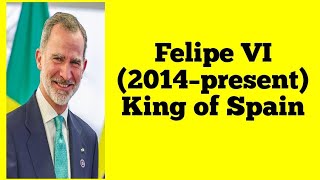 Felipe VI 2014–present King of Spain [upl. by Adnolahs]